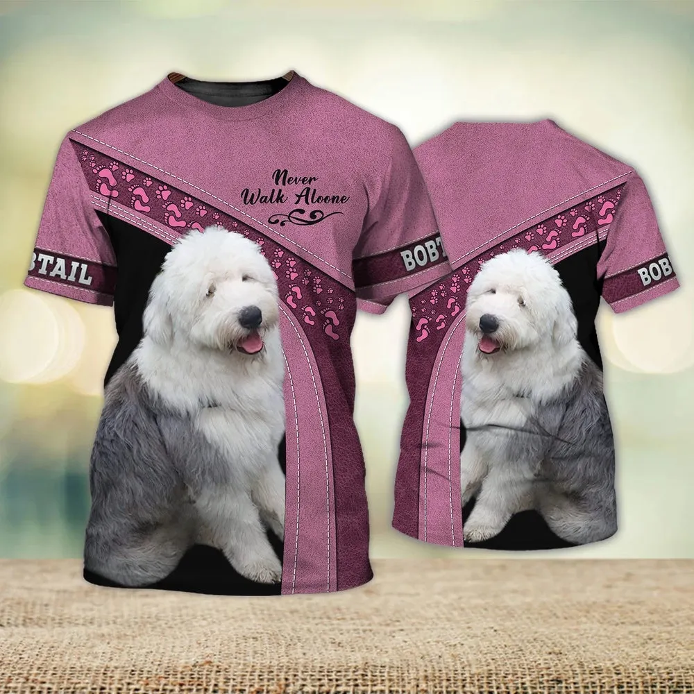 3D Dog T Shirts, Bobtail Love Never Walk Alone All Over Print T-Shirt, Gift For Pet Loves