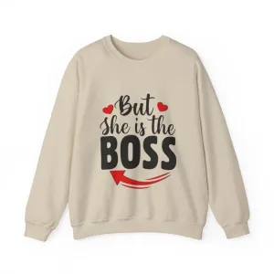 But She Is The Boss Crewneck Sweatshirt